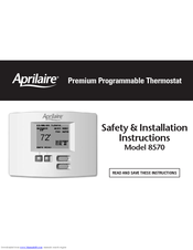 Aprilaire 8570 Safety And Installation Instructions Manual