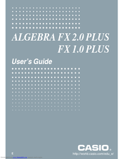 Casio FX 2.0 - Algebra FX 2.0 Graphing Calculator User Manual