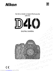 Nikon D-40 - D40 6.1MP The Smallest Digital SLR Camera User Manual