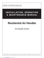 Heat Controller Air Handler Series Installation, Operation & Maintenance Manual