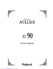 Roland Atelier AT90 Owner's Manual