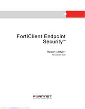 Fortinet FortiClient Endpoint Security 4.0 MR1 Administration Manual