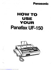 Panasonic Panafax UF-150 How To Use Manual