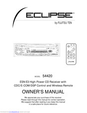 Eclipse ESN E3 High-Power CD Receiver with CDC/E-COM/DSP Control and Wireless Remote Model: 54420 Owner's Manual