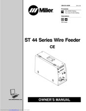 Miller Electric ST 44 Series Wire Feeder Owner's Manual