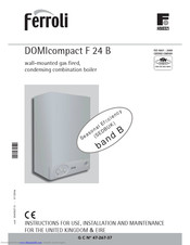 Ferroli DOMIcompact F 24 B Instructions For Use, Installation And Maintenance