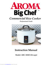 Aroma Big Chef ARC-1024E Instruction Manual