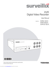 Toshiba Surveillix XVR16-120-X User Manual