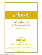 Baby Lock Eclipse SX BLE1SX-2 Instruction And Reference Manual