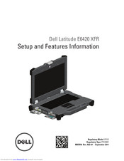 Dell Latitude E6420 XFR Setup And Features Information