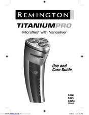 Remington TITANIUM PRO Microflex R-825s Use And Care Manual