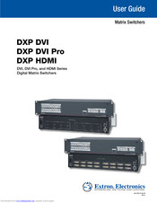 Extron electronics DXP DVI Pro User Manual