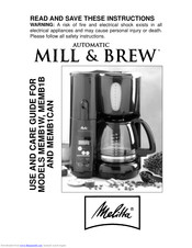 Melitta Mill & Brew MEMB1B, Mill & Brew MEMB1W Use And Care Manual