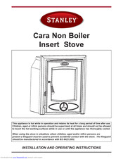 Stanley Cara Non Boiler
Insert Stove Installation And Operating Instructions Manual