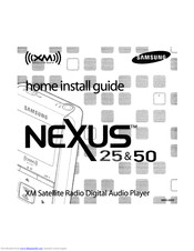 Samsung NeXus 25 - 512 MB XM Radio Tuner Home Installation Manual