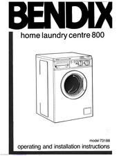 BENDIX Home Laundry centre 800 Operating And Installation Instructions