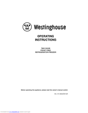 Westinghouse TWO DOOR FROST FREE REFRIGERATOR-FREEZER Operating Instructions Manual
