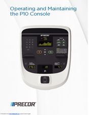 Precor P10 Operating And Maintaining