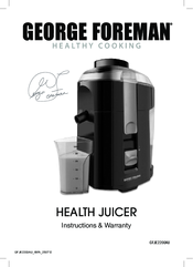 George Foreman HEALTH JUICER Instructions Manual