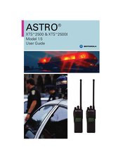Motorola Astro XTS 2500 Model 1.5 User Manual