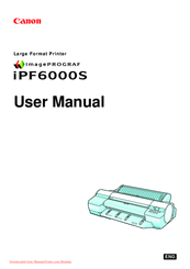 Canon iPF6000S - imagePROGRAF Color Inkjet Printer User Manual