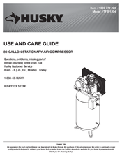 Husky 80-GALLON STATIONARY AIR COMPRESSOR Use And Care Manual