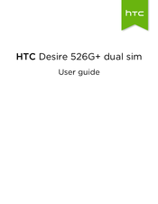 HTC Desire 526G+ dual sim User Manual