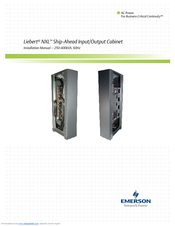 Liebert Ship-Ahead Input/Output Cabinet NXL Installation Manual