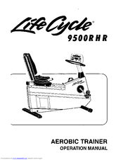 Life Cycle Lifecycle 9500RHR Series Operation Manual