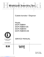 Hoshizaki CUBELET ICEMAKER/DISPENSER DCM-750BAH-OS Service Manual