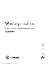 Indesit WG1285WG Instructions For Installation And Use Manual