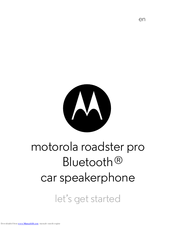 Motorola Roadster pro Let's Get Started