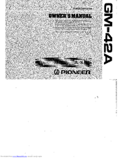 Pioneer GM-42A Owner's Manual