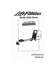 Life Fitness 8500 Rower Operation Manual