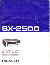 Pioneer SX-2500 Installation, Operation And Service Manual