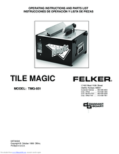 Felker TILE MAGIC TMG-851 Operating Instructions And Parts List Manual