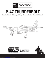 Parkzone P-47 THUNDERBOLT Instruction Manual