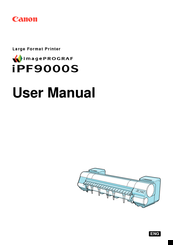 Canon imagePROGRAF IPF9000S User Manual