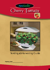 AeroGarden Cherry Tomato Manual