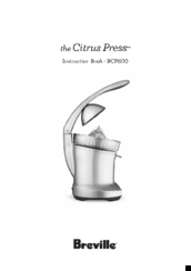 Breville the Citrus Press BCP600 Instruction Book