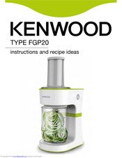Kenwood TYPE FGP20 Instructions And Recipe Ideas
