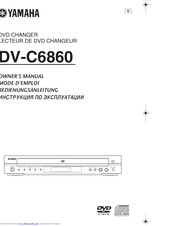 Yamaha DV-C6860 - DVD Changer Owner's Manual