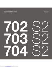 Bowers & Wilkins 702 S2 Manual