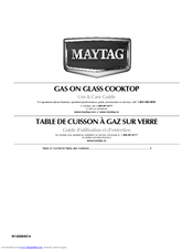 Maytag MGC7636WB - 36 in. 5 Burner Gas Cooktop Use And Care Manual