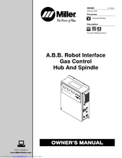 Miller Electric A.B.B. Robot Interface Gas Control Hub And Spindle Owner's Manual
