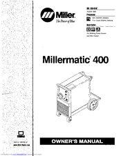 Miller Electric Millermatic 400 Owner's Manual