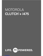 Motorola CLUTCH + i475 User Manual