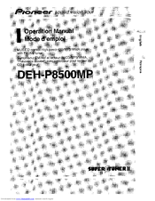 Pioneer SUPER TUNERIII DEH-P8500MP Operation Manual