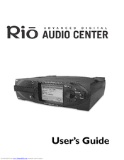 Rio Advanced Digital Audio Center User Manual
