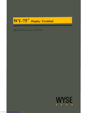 Wyse WY-75 Quick Reference Manual